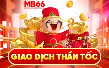 MB66 Giao Dịch Thần Tốc